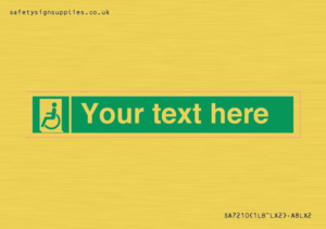 Custom sign safe condition emergency exit for people unable to walk or with walking impairment left